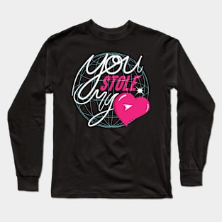 You stole my heart Long Sleeve T-Shirt